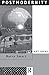 Postmodernity (Key Ideas) b...