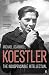 Koestler: The Indispensable Intellectual by Scammell, Professor Michael (2011)