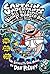 Captain Underpants and the Big, Bad Battle of the Bionic Booger Boy, Part 2: The Revenge of the Ridiculous Robo-Boogers by Dav Pilkey