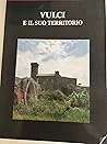 Vulci e il suo territorio (Guide territoriali dell'Etruria meridionale) (Italian Edition)