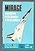Mirage: Espejismo de la técnica y de la política (Historia del siglo de la violencia : Armas) (Spanish Edition)