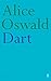 Dart by Alice Oswald (2002-07-08)