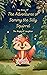 The Adventures of Sammy the Silly Squirrel: Embrace the Mischievous Spirit and Discover the Magic of Laughter