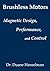 Brushless motors: magnetic design, performance, and control of brushless dc and permanent magnet synchronous motors by Hanselman, Duane (2012) Paperback