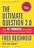 [The Ultimate Question 2.0 (Revised and Expanded Edition): How Net Promoter Companies Thrive in a Customer-Driven World] [By: Reichheld, Fred] [September, 2011]