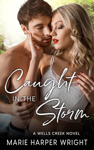 Caught in the Storm (Wells Creek #1)
