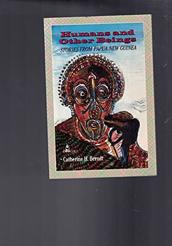 Humans and Other Beings: Stories from Papua New Guinea (Paperback)