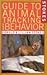 A Guide to Animal Tracking and Behavior