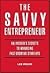 THE SAVVY ENTREPRENEUR-An Insiders's Secrets to Entrepreneurial Success