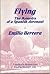 Flying: The Memoirs of a Spanish Aeronaut: Emilio Herrera (English and Spanish Edition)