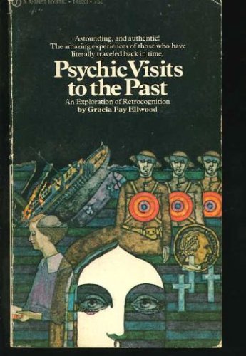 Psychic visits to the past: An exploration of retrocognition (Paperback)