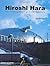 Hiroshi Hara: The Floating World of his Architecture (Architectural Monographs) by Bognar, Botond [19 June 2001]