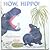 How, hippo!