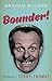 BOUNDER!: THE BIOGRAPHY OF TERRY-THOMAS. by Graham. McCann (2008-01-01)