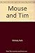 Mouse and Tim by Faith McNulty (1978-02-03)