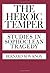 The Heroic Temper: Studies in Sophoclean Tragedy (Sather Classical Lectures)