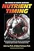 Nutrient Timing by Portman, Robert, Ivy, John (2004) Paperback by John Ivy