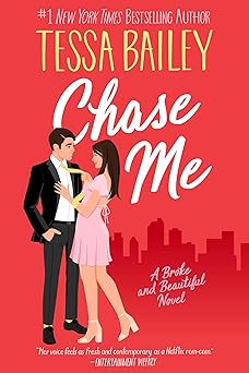 Chase Me (Broke and Beautiful, #1)