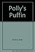 Polly's Puffin by Sarah Garland (1989-07-03)
