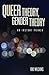 Queer Theory, Gender Theory by Riki Wilchins (2014-04-28)
