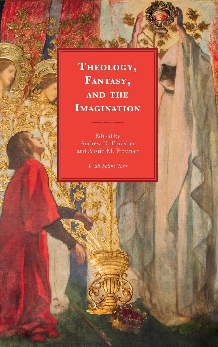 Theology, Fantasy, and the Imagination (Theology, Religion, and Pop Culture)