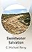 Sweetwater Salvation by C. Michael Perry