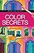 Color Secrets (Pocket Art Guides)