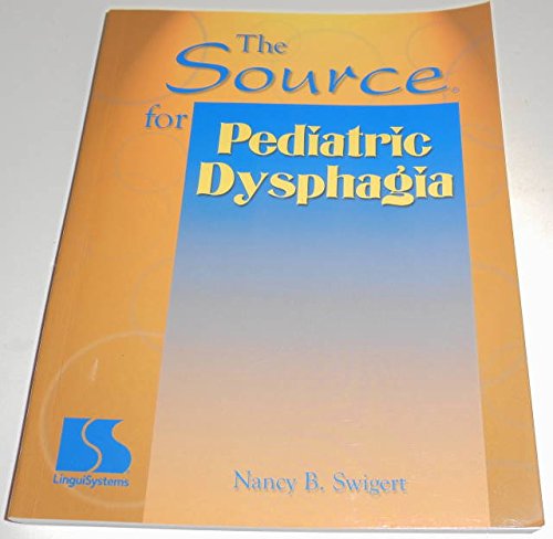 The Source for Pediatric Dysphagia (Paperback)