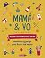 Mamá y yo, nuestras cositas nuestros secretos. Aventuras y ju... by Kaleido Publishing