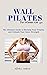 WALL PILATES FOR WOMEN OVER...