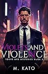 Violets and Violence by M.   Kato