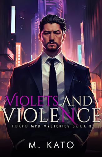 Violets and Violence (Tokyo MPD Mysteries #3)
