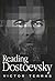 [(Reading Dostoevsky)] [Author: Victor Terras] published on (January, 1999)
