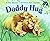 [Daddy Hug] [By: Warnes, Tim] [April, 2008]