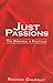 Just Passions: The Personal Is Political