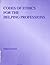 Codes of Ethics for the Helping Professions