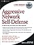 Aggressive Network Self-Defense by Neil R. Wyler (2005-02-26)