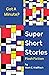 Super Short Stories: Flash Fiction