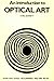 An introduction to optical art (Studio Vista/Dutton pictureback)