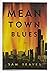 MEAN TOWN BLUES.