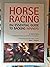 Horse Racing: The Essential...