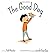 The Good Dog by Todd Kessler by Todd Kessler
