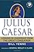Julius Caesar: Lessons in Leadership from the Great Conqueror (World Generals Series)