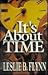 It's about Time by Leslie B. Flynn (2000-02-03)