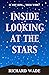 Inside Looking at the Stars by Richard Wade