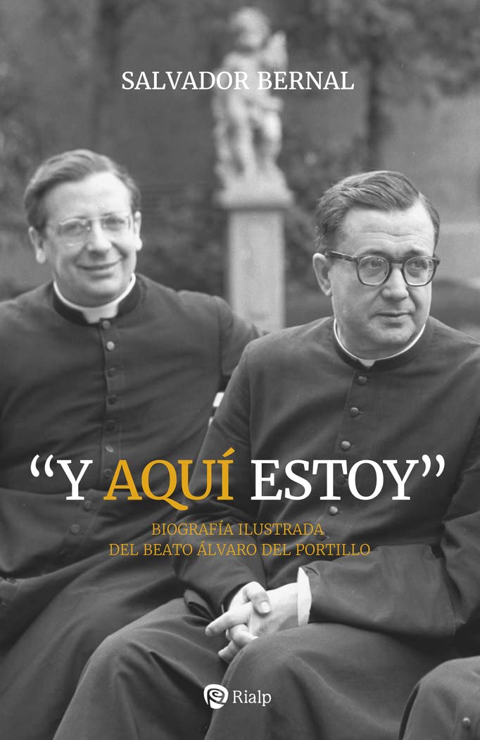 "Y aquí estoy": Biografía ilustrada del beatro Álvaro del Portillo (Paperback)