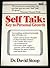 Self Talk: Key to Personal Growth Presumed to be 1st a edition by Stoop, David published by Fleming H Revell Co Paperback