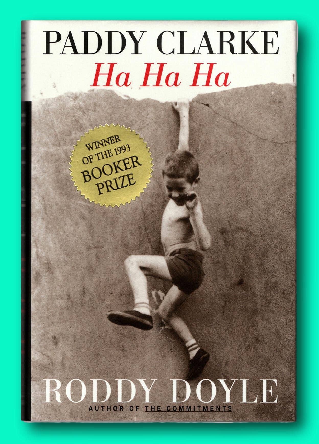 Rare Paddy Clarke Ha Ha Ha- Signed + Date by Roddy Doyle- 1st US Edition Booker Prize [Hardcover] Roddy Doyle