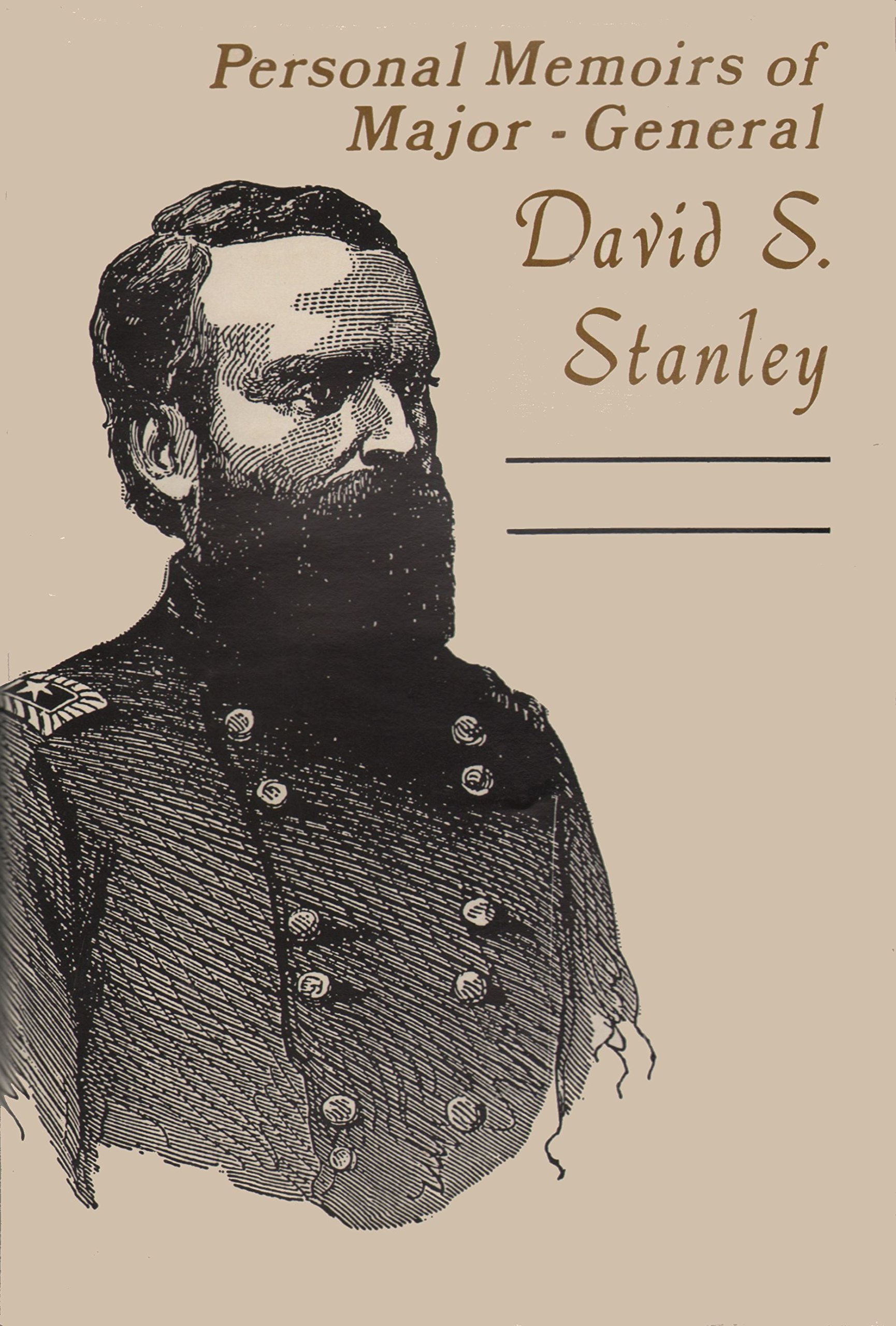 Personal Memoirs of Major-General D. S. Stanley, U.S.A. (Hardcover)