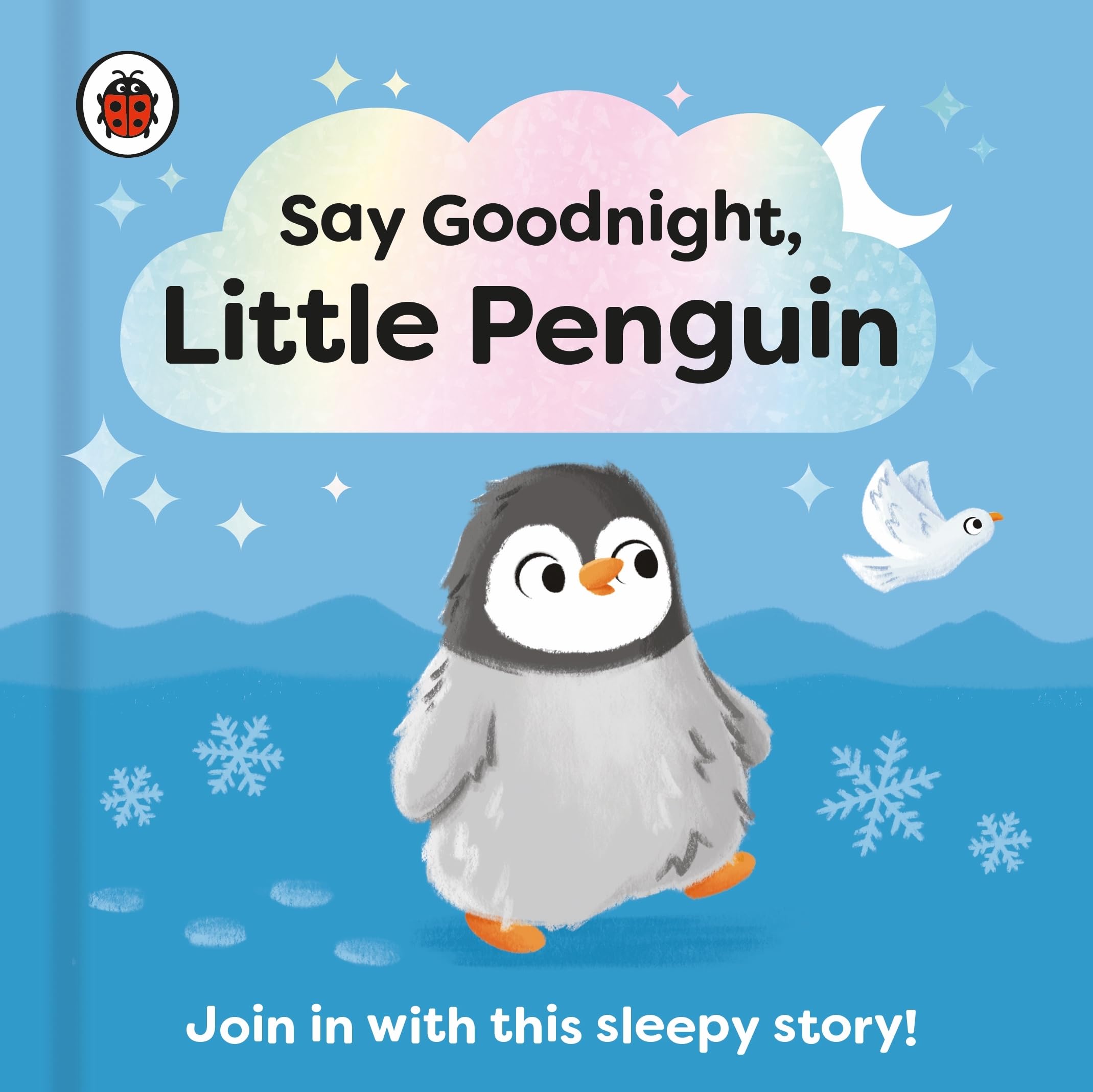 Say Goodnight, Little Penguin: Join in with this sleepy story for toddlers (Board Book)